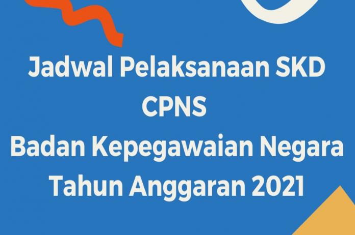 Jadwal dan Lokasi Pelaksanaan Seleksi Kompetensi Dasar (SKD) Calon Pegawai Negeri Sipil (CPNS) Kementerian Agama Tahun 2021 Tahap I 